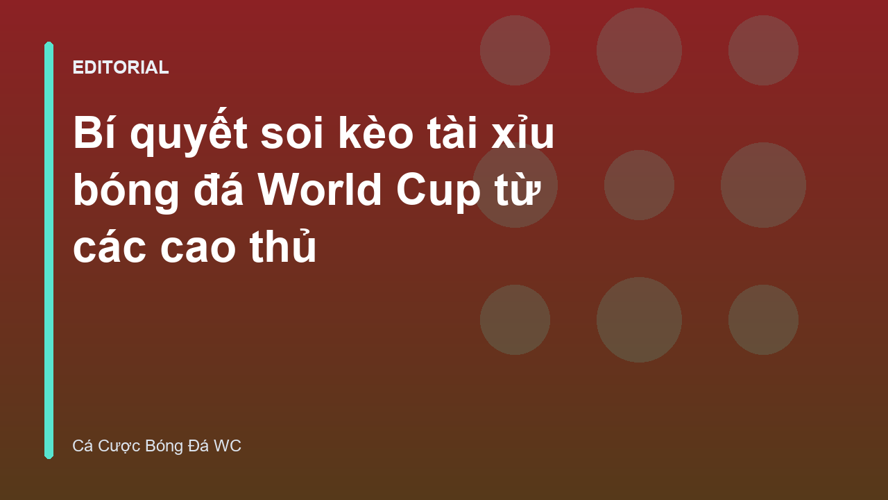 Người chơi phân tích kèo tài xỉu bóng đá World Cup
